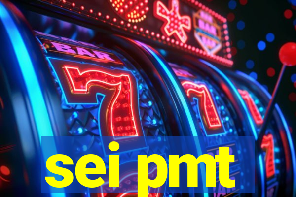 sei pmt